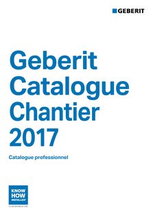 Catalogue Chantier 2017 GEBERIT