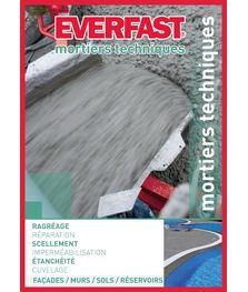 CATALOGUE EVERFAST GAMME MORTIERS TECHNIQUES