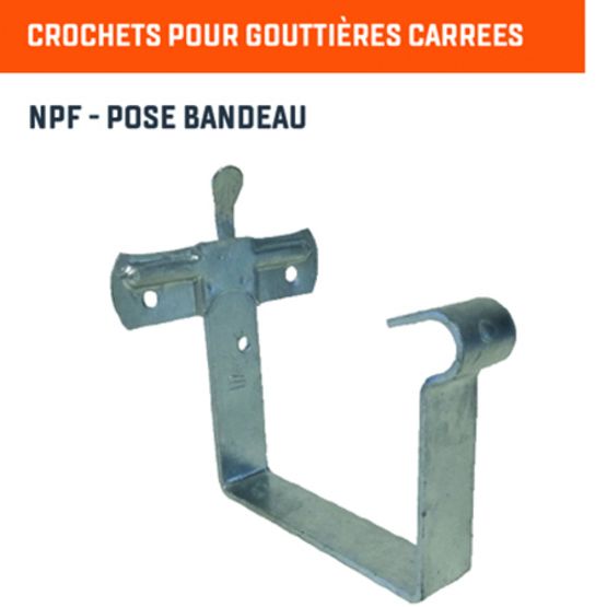  Crochet pour gouttière carrée | N.P.F. (Nez Pré-Formé) - FRENEHARD