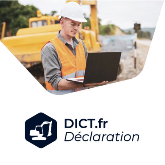 Solution de référence pour la gestion de vos Déclarations de Travaux | DICT.fr Déclaration