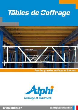 Tables de coffrage Alphi pour grandes surfaces et balcons | Tables de coffrage