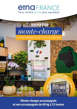 Catalogue de nos solutions de Monte-charges ETNA France - toutes gammes confondues