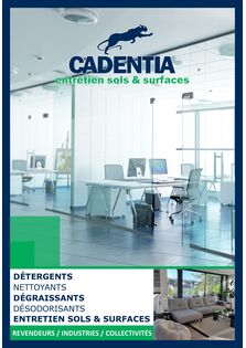 Catalogue CATALOGUE CADENTIA GAMME ENTRETIEN SOLS & SURFACES