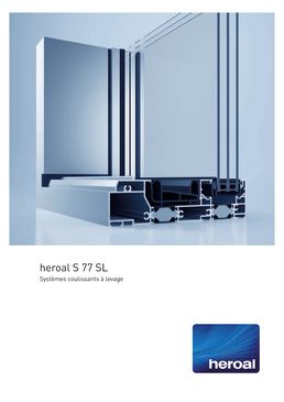 Système porte levante et coulissante - transparence et d’isolation thermique | heroal S 77 SL  