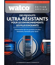 Notre gamme ultra résitante - Watco 