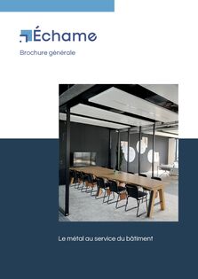 Catalogue Brochure générale ECHAME : Le métal au service du bâtiment