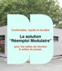 Vous avez envie d'une salle de réunion ou d’une salle de pause, confortable, rapide à installer et durable ?