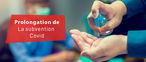 Prolongation de la subvention Covid