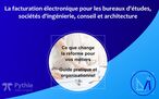 Facturation électronique : Pythie publie un guide pratique pour les bureaux d’études