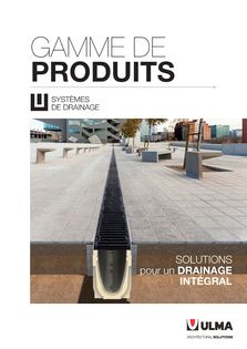 Catalogue Catalogue Gamme de Caniveaux de Drainage ULMA