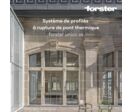 Profilés de menuiseries et façades en acier Forster : L'Élégance de l'Architecture Rencontre la Performance Thermique