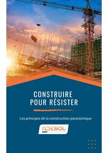 Construire pour résister, tout savoir sur la construction parasismique