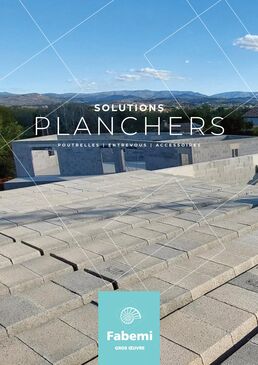 Solutions Planchers - Poutrelles, entrevous et accessoires