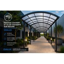 PASSAGE COUVERT ET ALLÉE COUVERTE SUR MESURE OVALUX